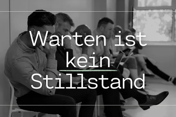 Dranbleiben im Warten
