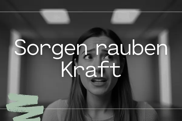 Sorgen loslassen